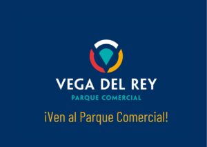 Ven al Parque Comercial Vega del Rey